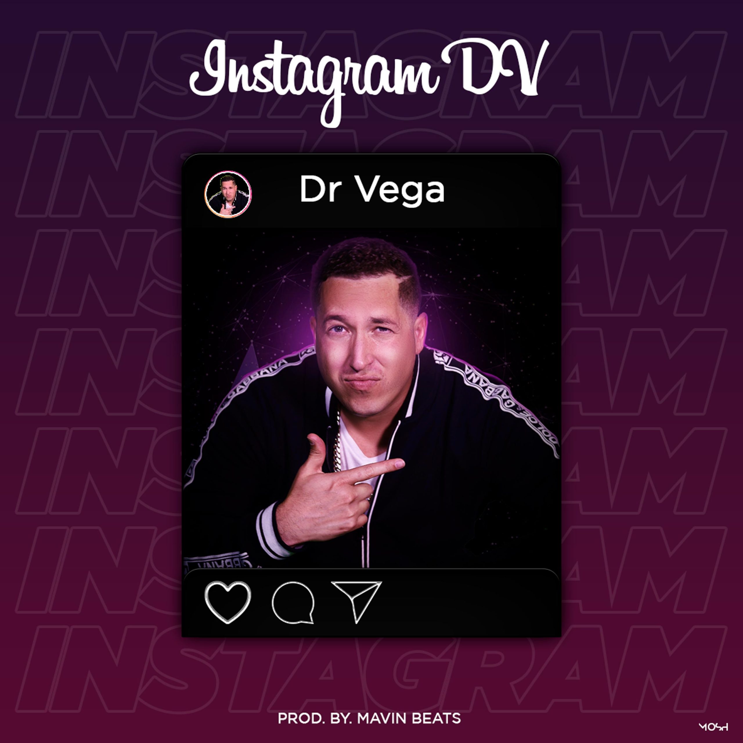 DR Vega sigue dando de qué hablar y presenta «Instagram»