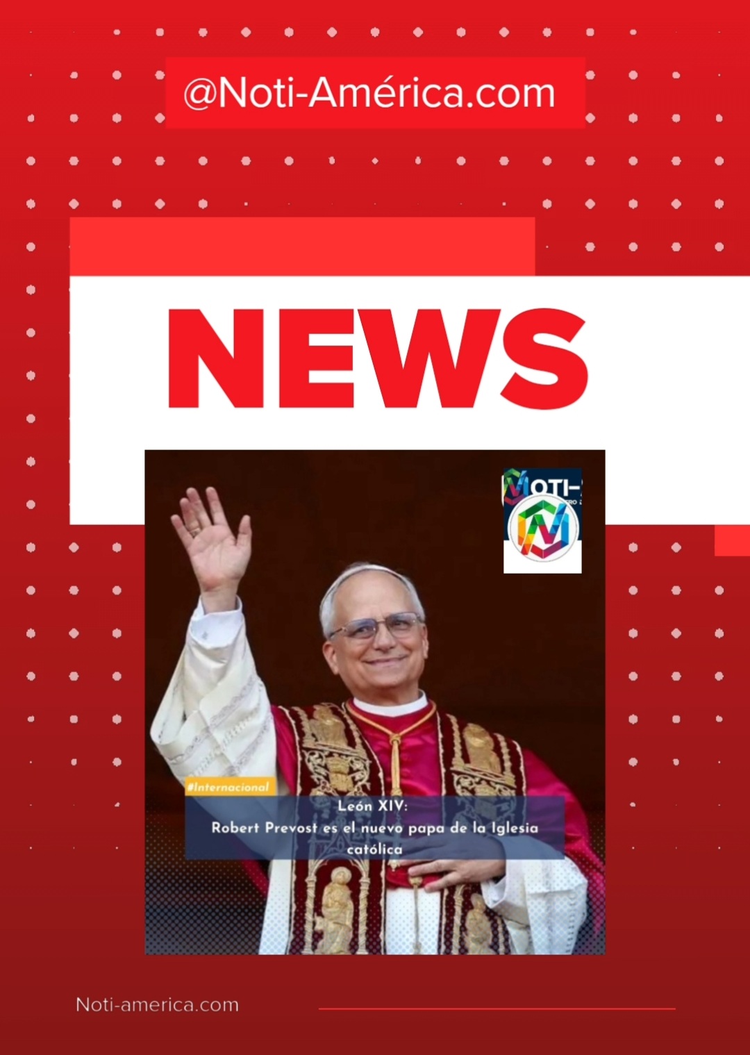 Robert Prevost es el nuevo Papa León XIV de la Iglesia Católica