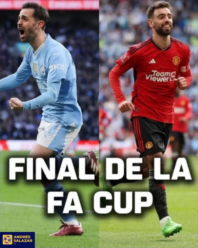 United y City jugarán la Final de la FA Cup 2024