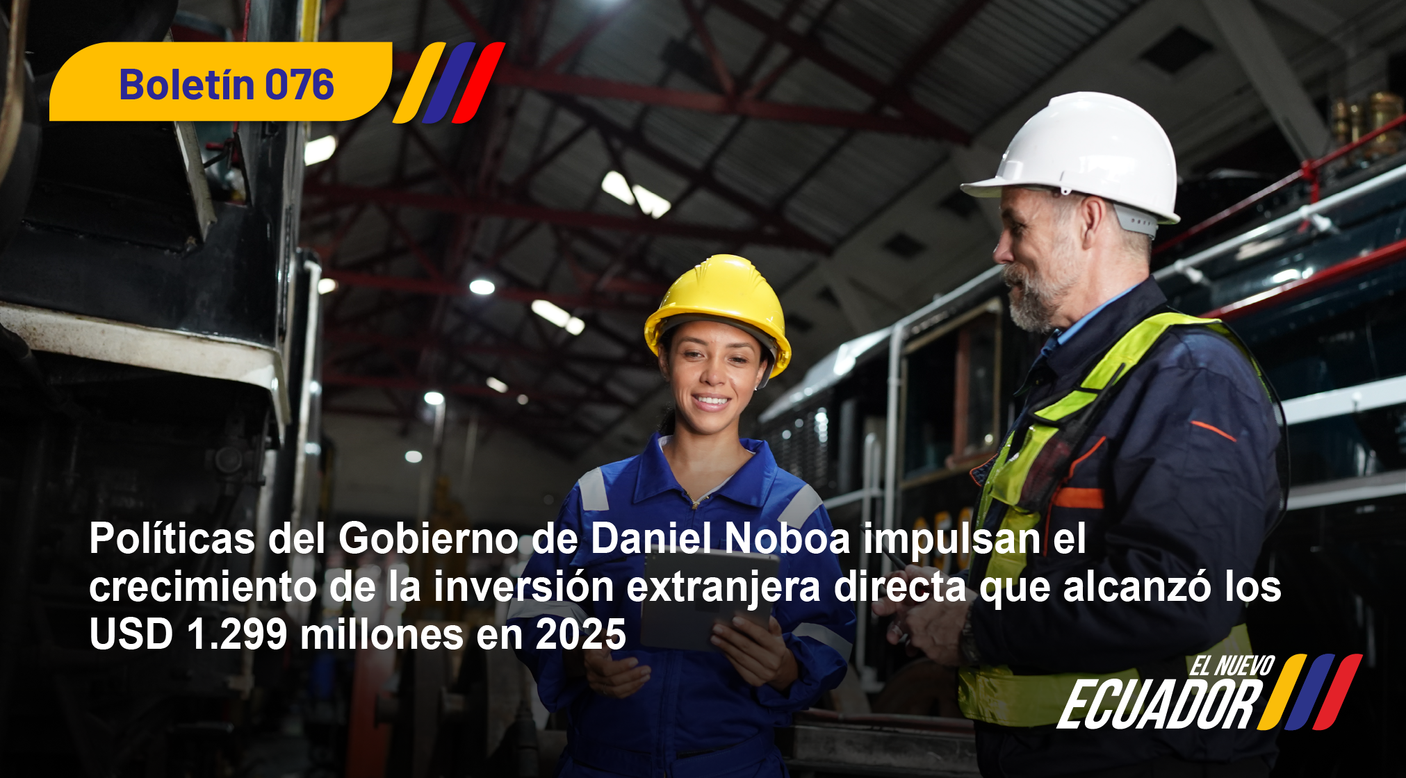 En el 2025 la inversión extranjera directa en Ecuador, alcanzó los USD 1.299 millones